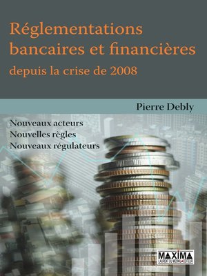 cover image of Réglementations bancaires et financières depuis la crise de 2008